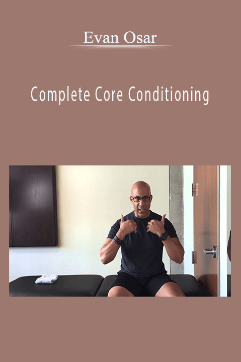 Complete Core Conditioning – Evan Osar