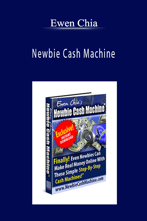 Newbie Cash Machine – Ewen Chia