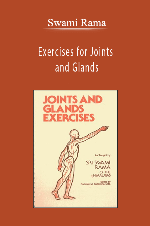 Swami Rama – Exercises for Joints and Glands