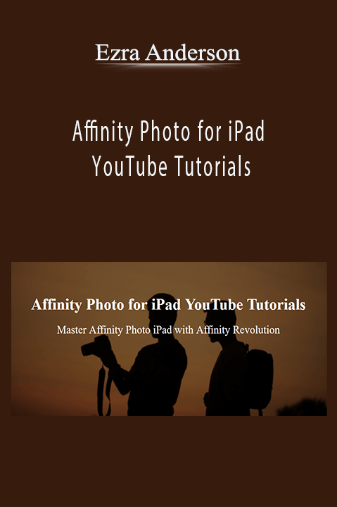 Affinity Photo for iPad YouTube Tutorials – Ezra Anderson