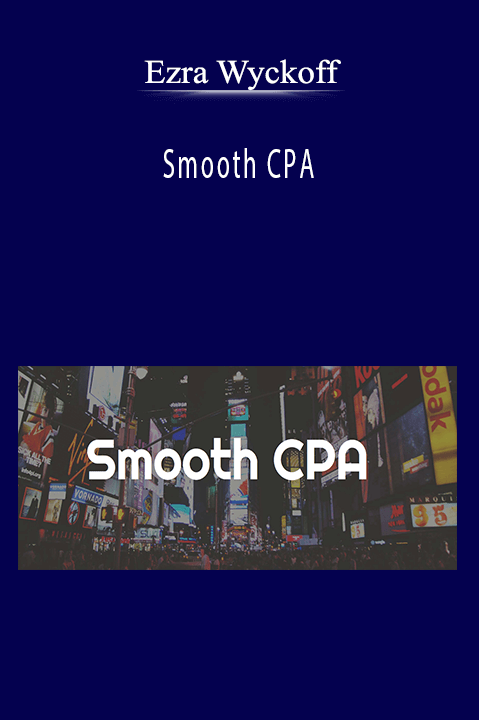 Smooth CPA – Ezra Wyckoff