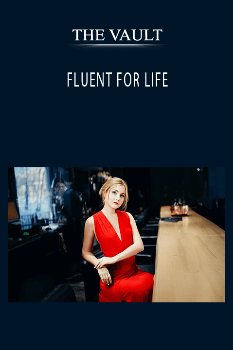 THE VAULT – FLUENT FOR LIFE