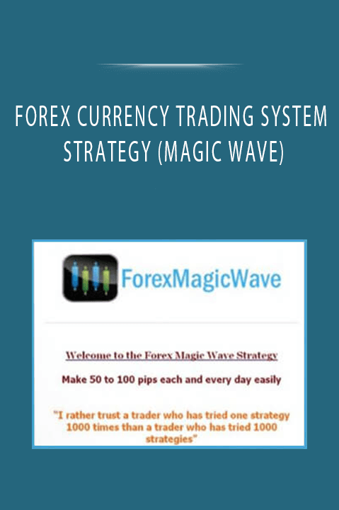 FOREX CURRENCY TRADING SYSTEM STRATEGY (MAGIC WAVE)