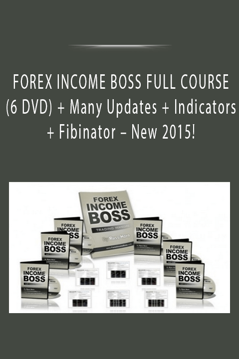 New 2015! – FOREX INCOME BOSS FULL COURSE (6 DVD) + Many Updates + Indicators + Fibinator