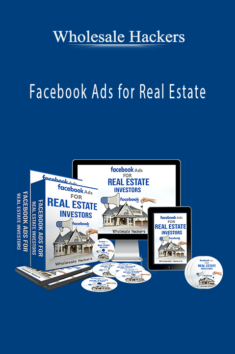 Wholesale Hackers – Facebook Ads for Real Estate