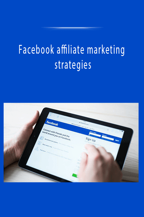 Facebook affiliate marketing strategies