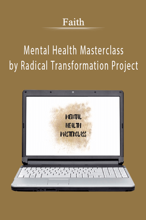 Mental Health Masterclass by Radical Transformation Project – Faith