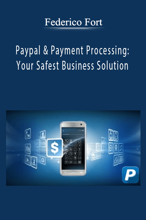 Paypal & Payment Processing: Your Safest Business Solution – Federico Fort