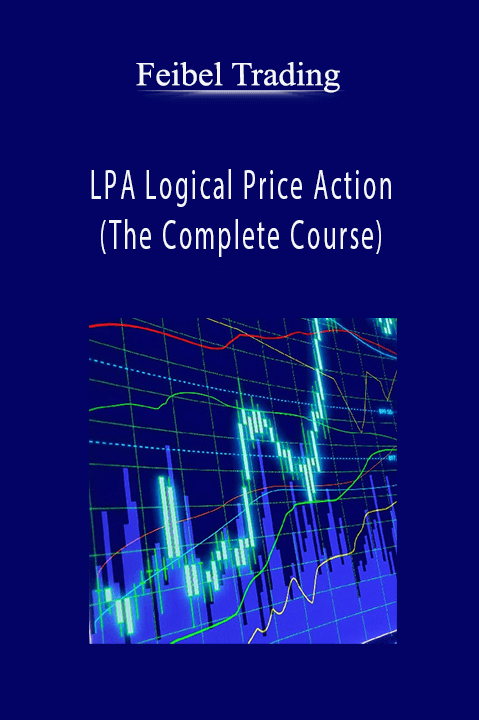 LPA Logical Price Action (The Complete Course) – Feibel Trading