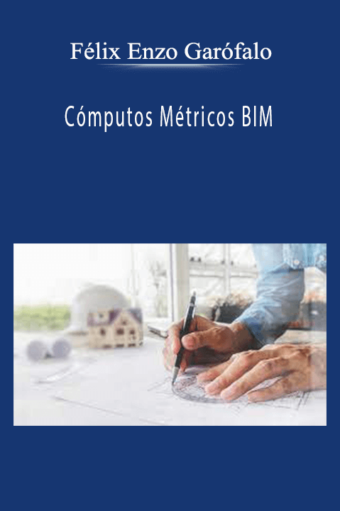 Cómputos Métricos BIM – Félix Enzo Garófalo