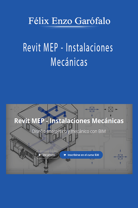 Revit MEP – Instalaciones Mecánicas – Félix Enzo Garófalo