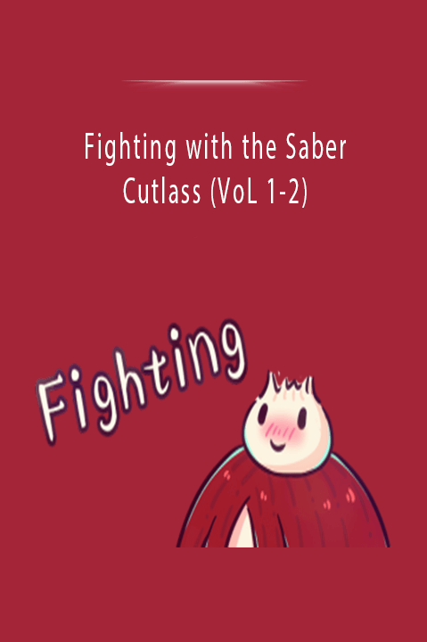 Fighting with the Saber and Cutlass (VoL 1–2)