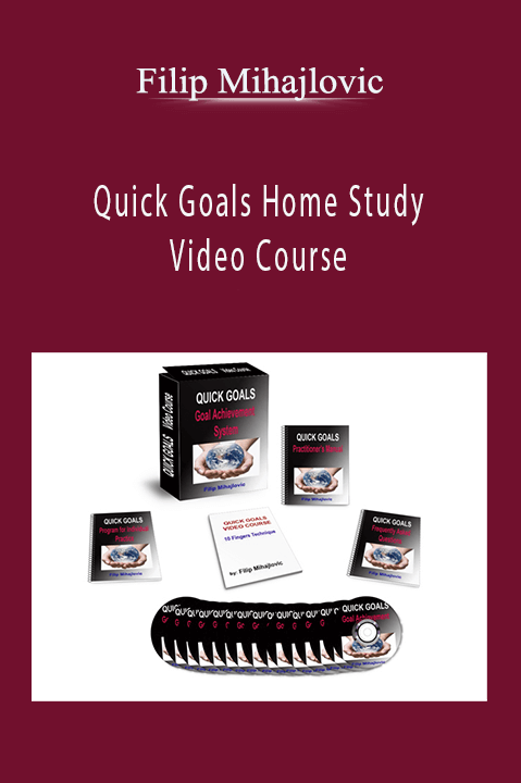 Quick Goals Home Study Video Course – Filip Mihajlovic