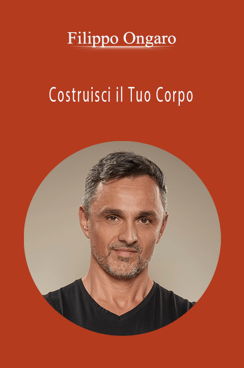 Costruisci il Tuo Corpo – Filippo Ongaro