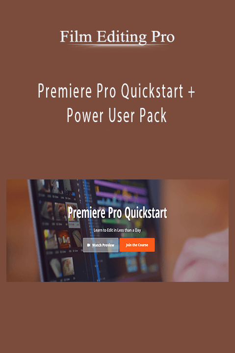 Premiere Pro Quickstart + Power User Pack – Film Editing Pro