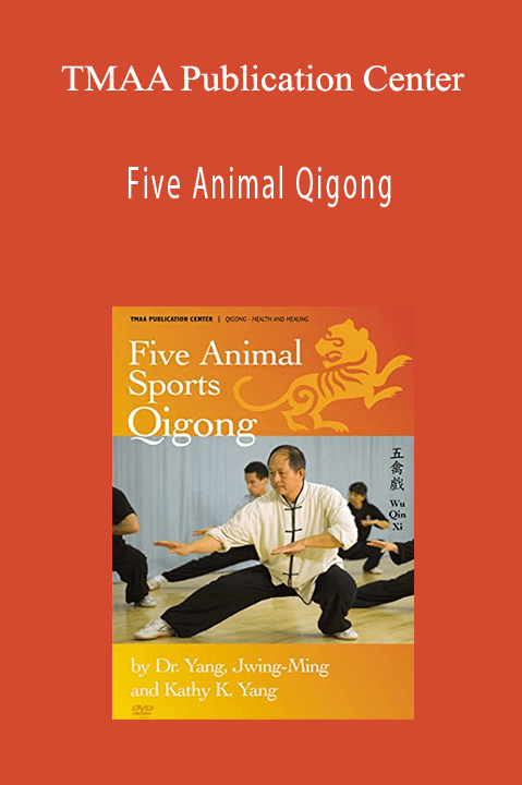 TMAA Publication Center – Five Animal Qigong