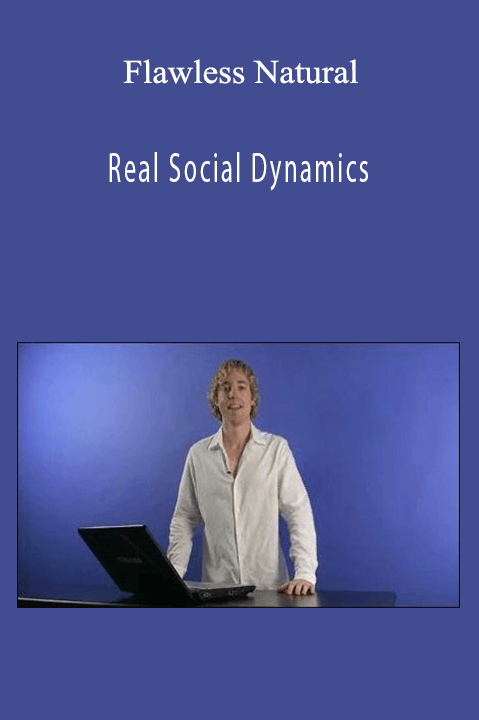 Real Social Dynamics – Flawless Natural