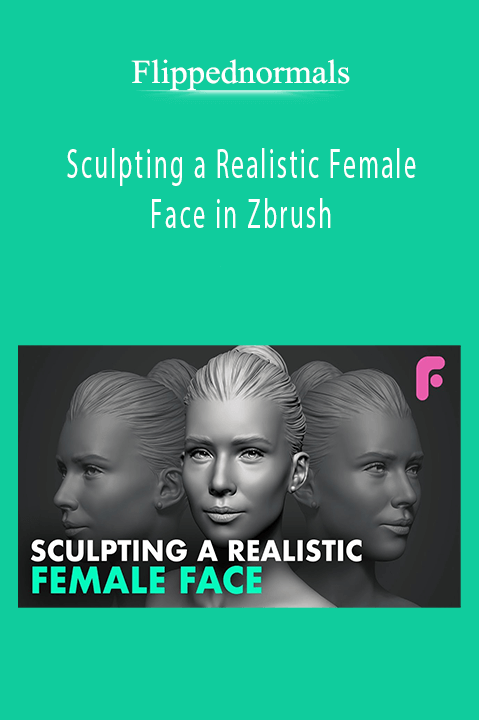 Sculpting a Realistic Female Face in Zbrush – Flippednormals