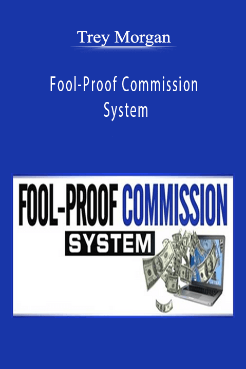 Fool–Proof Commission System by Trey Morgan