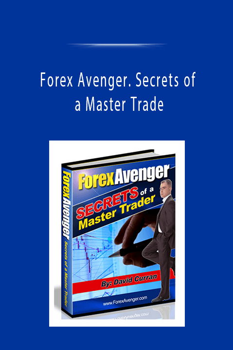 Forex Avenger. Secrets of a Master Trade