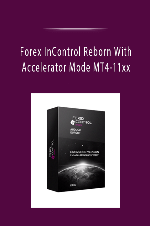 Forex InControl Reborn With Accelerator Mode MT4–11xx