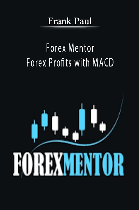 Forex Profits with MACD by Frank Paul – Forex Mentor