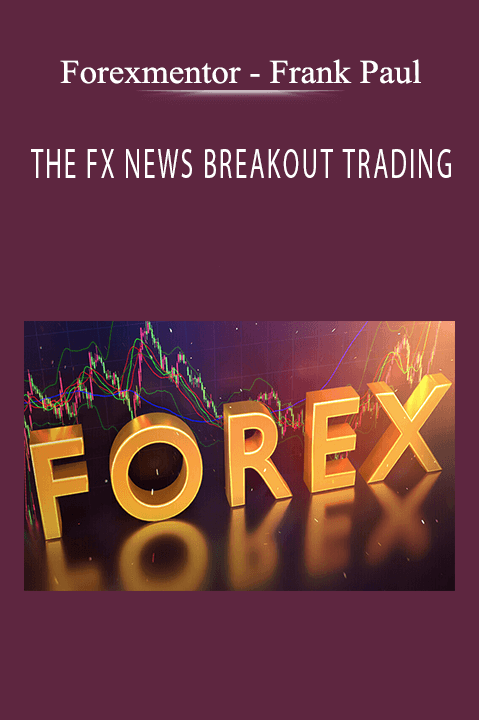 THE FX NEWS BREAKOUT TRADING – Forexmentor