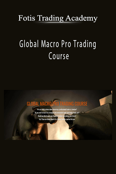 Global Macro Pro Trading Course – Fotis Trading Academy