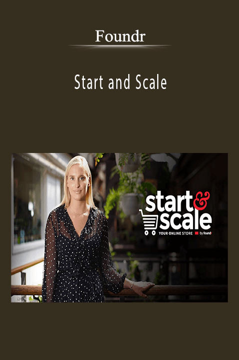 Start and Scale – Foundr