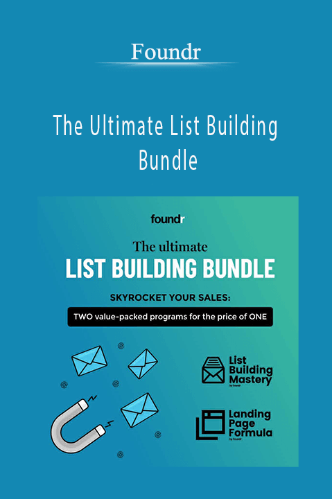 The Ultimate List Building Bundle – Foundr