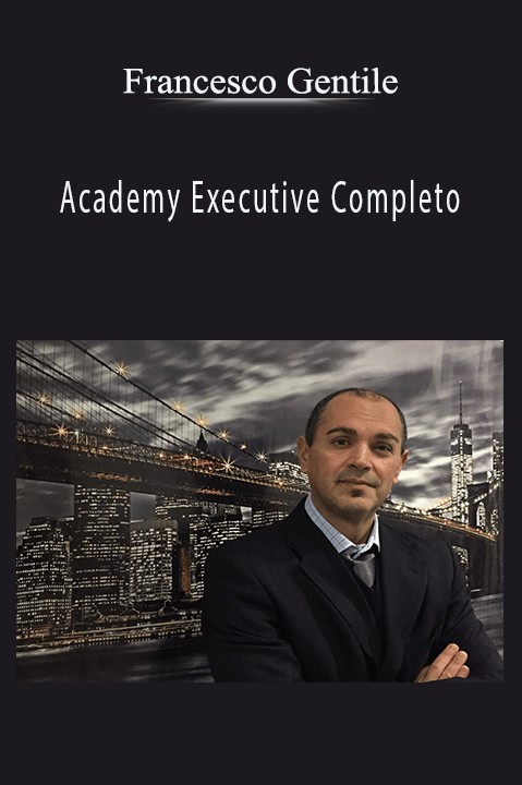 Academy Executive Completo – Francesco Gentile