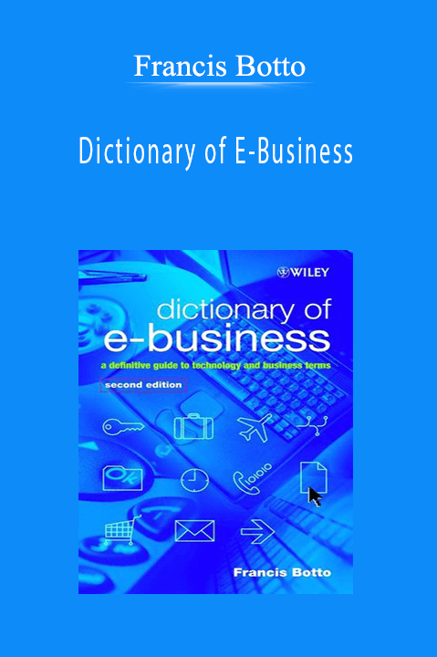 Dictionary of E–Business – Francis Botto