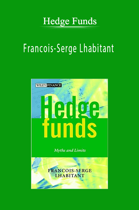 Hedge Funds – Francois–Serge Lhabitant