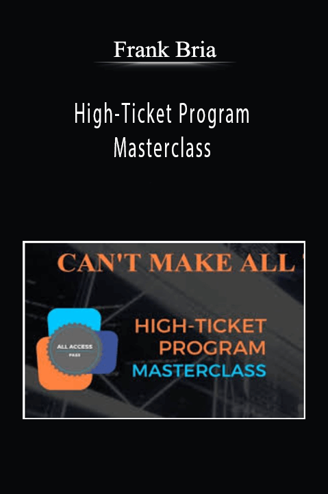 High–Ticket Program Masterclass – Frank Bria