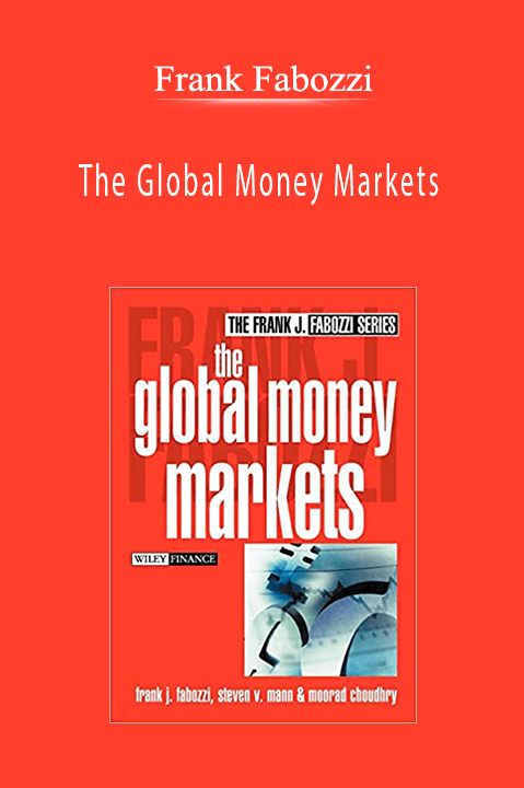 The Global Money Markets – Frank Fabozzi