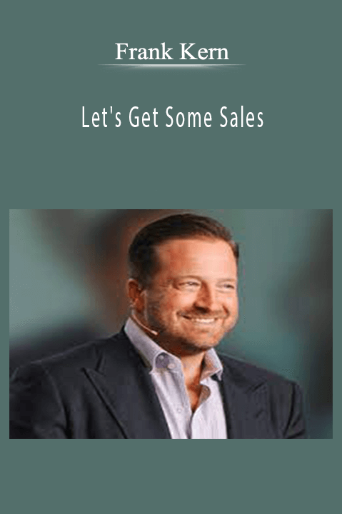 Let's Get Some Sales – Frank Kern