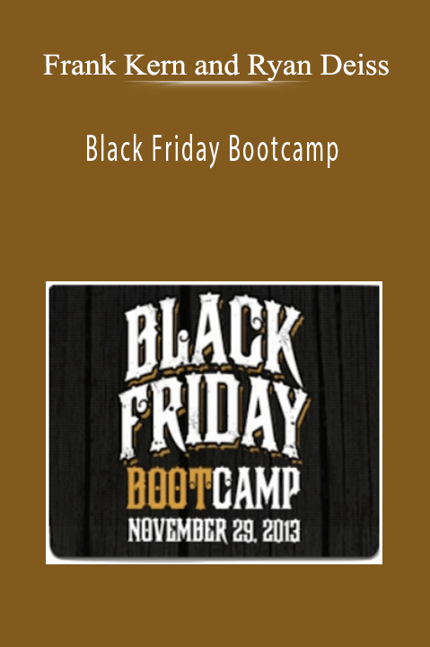 Black Friday Bootcamp – Frank Kern and Ryan Deiss