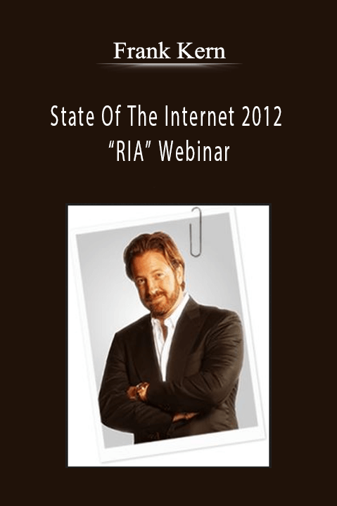 State Of The Internet 2012 “RIA” Webinar – Frank Kern