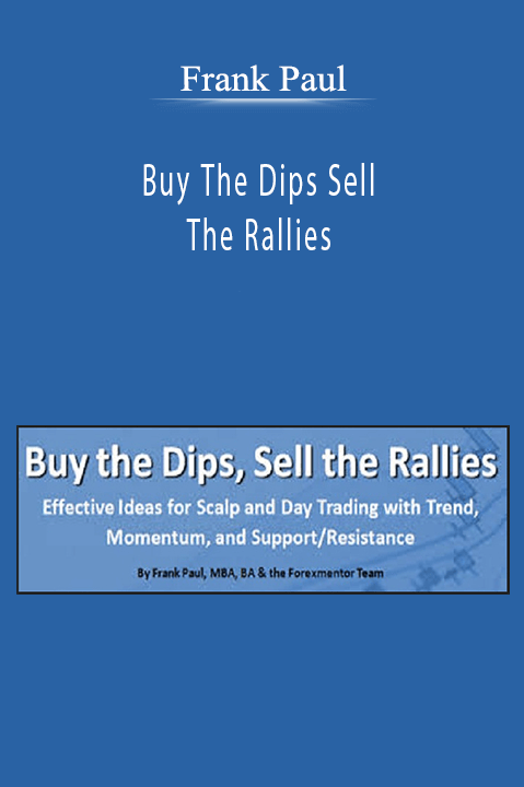 Buy The Dips Sell The Rallies – Frank Paul