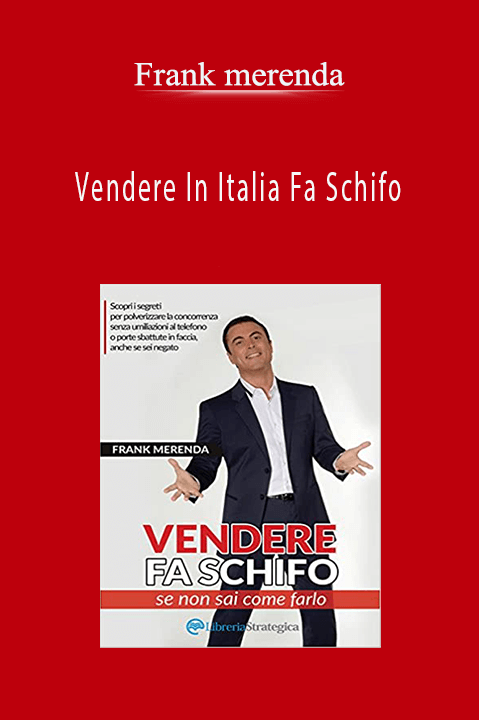 Vendere In Italia Fa Schifo – Frank merenda