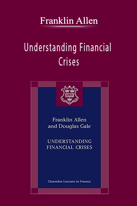 Understanding Financial Crises – Franklin Allen