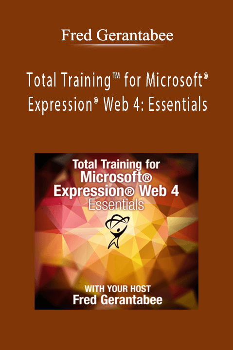 Total Training for Microsoft Expression Web 4: Essentials – Fred Gerantabee