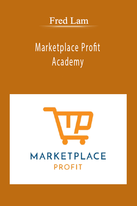 Marketplace Profit Academy – Fred Lam