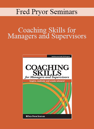 Coaching Skills for Managers and Supervisors – Fred Pryor Seminars