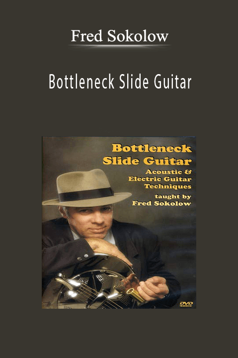 Bottleneck Slide Guitar – Fred Sokolow