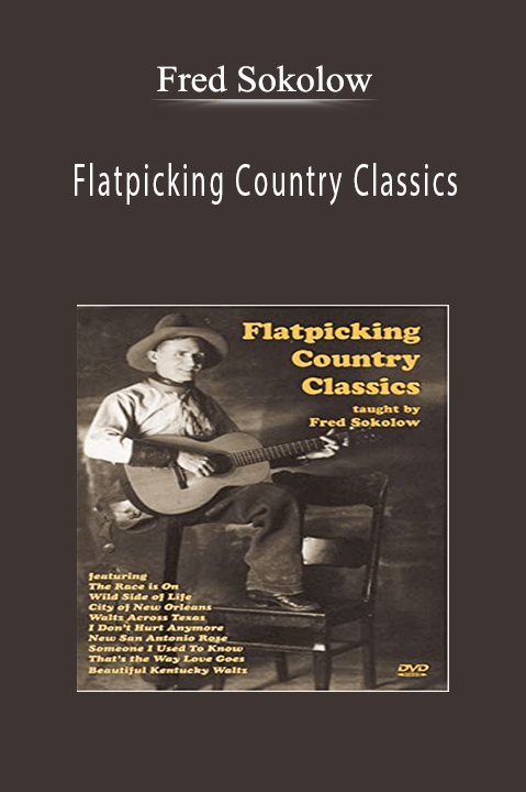 Flatpicking Country Classics – Fred Sokolow