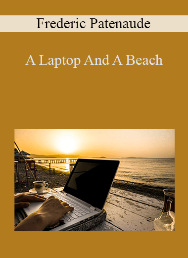A Laptop And A Beach – Frederic Patenaude