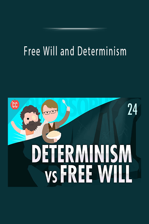 Free Will and Determinism