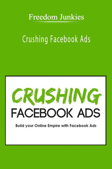 Crushing Facebook Ads – Freedom Junkies