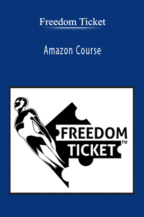 Amazon Course – Freedom Ticket